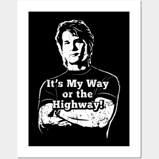 Roadhouse My Way or the Highway! (white print) Posters and Art